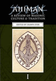 Ahiman : A Review of Masonic Culture and Tradition, Volume 1