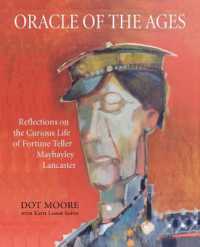 Oracle of the Ages : Reflections on the Curious Life of Fortune Teller Mayhayley Lancaster