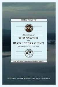 Mark Twain's Adventures of Tom Sawyer and Huckleberry Finn: The Original Text Edition