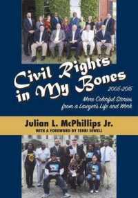 Civil Rights in My Bones : More Colorful Stories from a Lawyer's Life and Work, 2005-2015