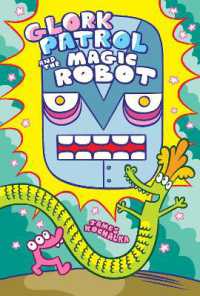 Glork Patrol (Book 3): Glork Patrol and the Magic Robot (Glork Patrol (#3))