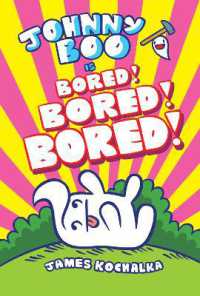 Johnny Boo (Book 14): Is Bored! Bored! Bored! (Johnny Boo)