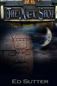 The Magic Shop (Ancient Magiks: The Alec Gavins Chronicles)