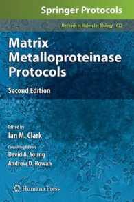 マトリックス・メタロプロテアーゼ・プロトコル（第２版）<br>Matrix Metalloproteinase Protocols (Methods in Molecular Biology) 〈622〉 （2ND）