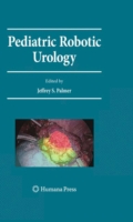 Pediatric Robotic Urology (Current Clinical Urology)
