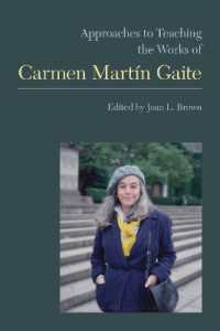 Approaches to Teaching the Works of Carmen Martín Gaite (Approaches to Teaching World Literature)