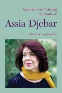 Approaches to Teaching the Works of Assia Djebar (Approaches to Teaching Wolrd Literature 144)