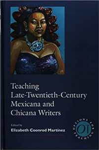 Teaching Late Twentieth-Century Mexicana and Chicana Writers (Options for Teaching)