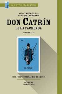 Vida Y Hechos Del Famoso Caballero Don Catrín De La Fachenda : An MLA Text Edition (Texts and Translations)