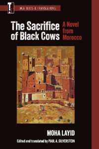 The Sacrifice of Black Cows : A Novel from Morocco (Mla Texts and Translations) （Critical）