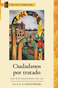 Ciudadanos Por Tratado : Textos De Los Nuevomexicanos, 1846-1925 (Mla Texts and Translations)
