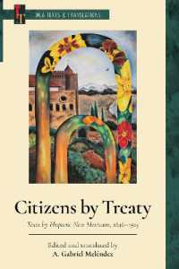 Citizens by Treaty : Texts by Hispanic New Mexicans, 1846-1925 (Mla Texts and Translations)