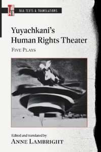 Yuyachkani's Human Rights Theater : Five Plays (Mla Texts and Translations) （Critical）