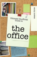 Ultimate Unofficial the Office (Usa) Season Three Guide : Unofficial Guide to the Office Season 3 (Usa) -- Paperback / softback