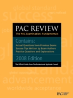 Pac Review : The Pac Examination: Fundamentals: Actual Questions from Previous Pac Exams -- Paperback / softback