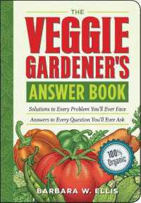 The Veggie Gardener's Answer Book : Solutions to Every Problem You'll Ever Face; Answers to Every Question You'll Ever Ask