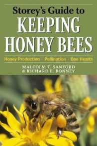 Storey's Guide to Keeping Honey Bees : Honey Production, Pollination, Bee Health