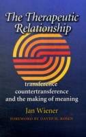 The Therapeutic Relationship : Transference, Countertransference, and the Making of Meaning (Carolyn and Ernest Fay Series in Analytical Psychology)