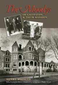The Moodys of Galveston and Their Mansion (Sara and John Lindsey Series in the Arts and Humanities)