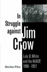 In Struggle against Jim Crow : Lulu B. White and the NAACP, 1900-1957 (Centennial Series of the Association of Former Students, Texas a&m University)