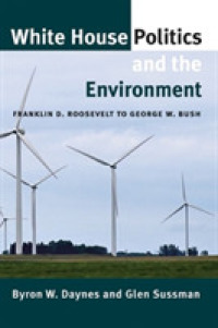 White House Politics and the Environment : Franklin D. Roosevelt to George W. Bush (Joseph V. Hughes Jr. and Holly O. Hughes Series on the Presidency and Leadership)