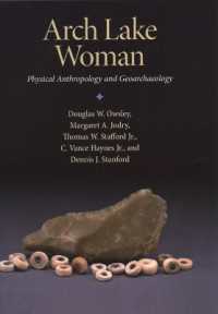 Arch Lake Woman : Physical Anthropology and Geoarchaeology (Peopling of the Americas Publications)