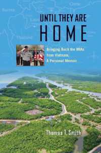 Until They Are Home : Bringing Back the MIAs from Vietnam, a Personal Memoir (Williams-ford Texas a&m University Military History Series)