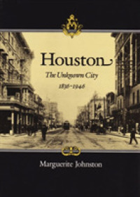 Houston : The Unknown City, 1836-1946