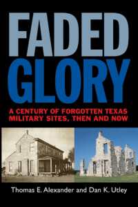 Faded Glory : A Century of Forgotten Texas Military Sites, Then and Now