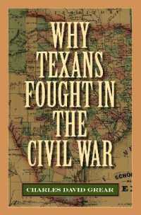 Why Texans Fought in the Civil War (Sam Rayburn Series on Rural Life, Sponsored by Texas a&m University-commerce)