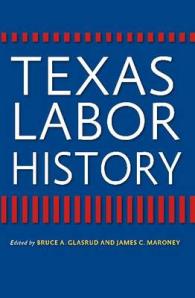 Texas Labor History (Centennial Series of the Association of Former Students, Texas A&m University)