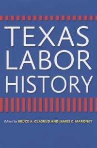 Texas Labor History (Centennial Series of the Association of Former Students, Texas A&m University)