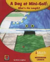 A Day at Mini-Golf : What's the Length? (imath Readers: Level a)