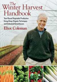 The Winter Harvest Handbook : Year Round Vegetable Production Using Deep-Organic Techniques and Unheated Greenhouses