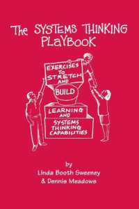 The Systems Thinking Playbook : Exercises to Stretch and Build Learning and Systems Thinking Capabilities