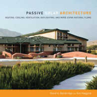 Passive Solar Architecture : Heating, Cooling, Ventilation, Daylighting, and More Using Natural Flows （1ST）