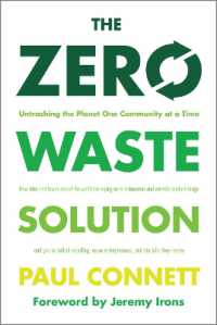 The Zero Waste Solution : Untrashing the Planet One Community at a Time