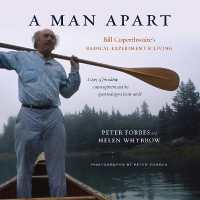 A Man Apart : Bill Coperthwaite's Radical Experiment in Living