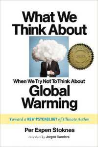 What We Think about When We Try Not to Think about Global Warming : Toward a New Psychology of Climate Action