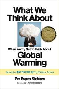 What We Think about When We Try Not to Think about Global Warming : Toward a New Psychology of Climate Action