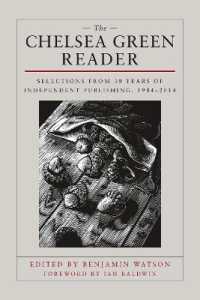 The Chelsea Green Reader : Selections from 30 Years of Independent Publishing, 1984-2014