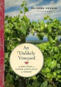 An Unlikely Vineyard : The Education of a Farmer and Her Quest for Terroir （Reprint）