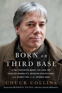Born on Third Base : A One Percenter Makes the Case for Tackling Inequality, Bringing Wealth Home, and Committing to the Common Good