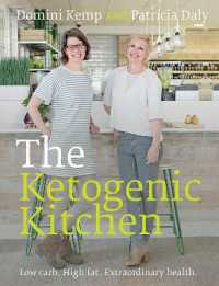 The Ketogenic Kitchen : Low carb. High fat. Extraordinary health.
