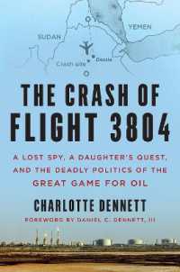 The Crash of Flight 3804 : A Lost Spy, a Daughter's Quest, and the Deadly Politics of the Great Game for Oil