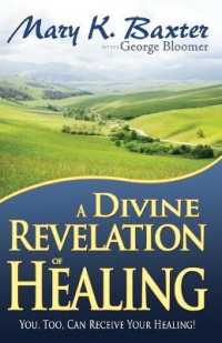 A Divine Revelation of Healing : You, Too, Can Receive Your Healing!