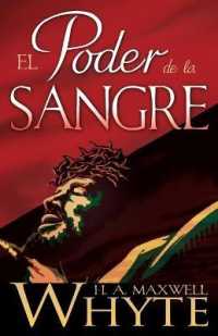 El Poder de la Sangre （Spanish Language Edition, the Power of the Blood (Spanish)）