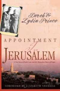 Appointment in Jerusalem : A True Story of Faith, Love, and the Miraculous Power of Prayer (Revised, Updated) （Revised, Updated Large Print）