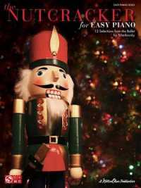 The Nutcracker for Easy Piano : 12 Selections from the Ballet by Tchaikovsky