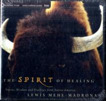 The Spirit of Healing (6-Volume Set) : Stories, Wisdom and Practices from Native America